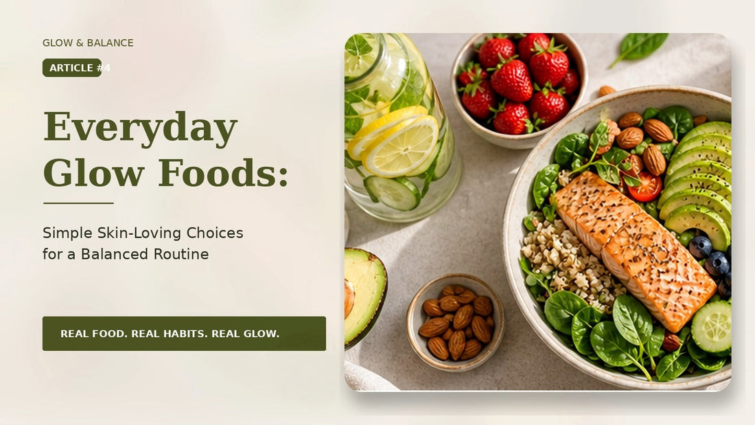 Everyday glow foods blog cover with a colorful balanced bowl, lemon water, berries, avocado, nuts, and warm neutral wellness styling.