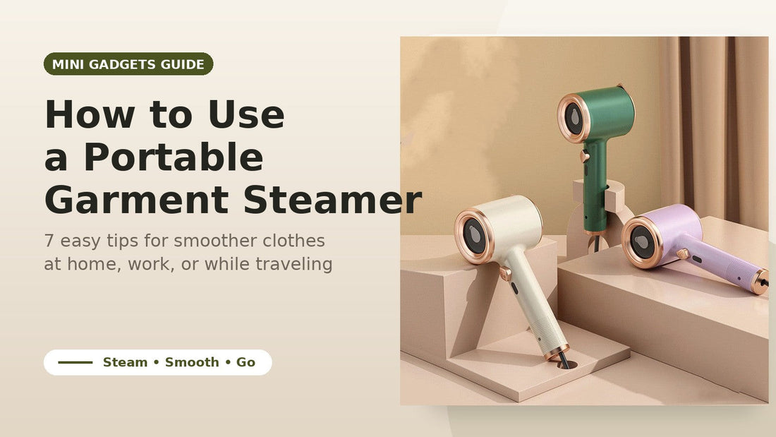 Mini portable handheld garment steamer with blog title text about how to use a portable garment steamer.